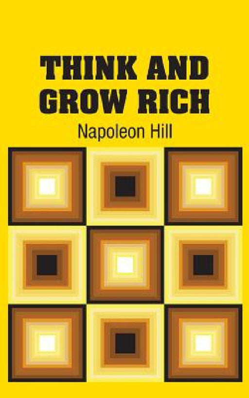 Think and Grow Rich by Napoleon Hill