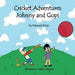 Cricket Adventures Johnny and Gopi by Naveed Khan