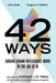 42 Ways: Making Human Intelligence Work in the Age of AI by Azim Shaik, Gregory P. Steffine, Kathleen L. D. Maley