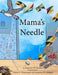 Mama's Needle by Jeanette W. Stickel