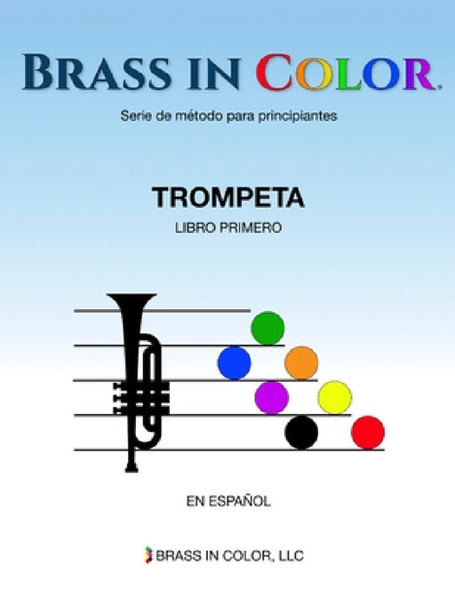 Brass in Color (Viento en colores): Trompeta Libro Primero by Sean Burdette, Mark Fitzsimmons