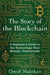The Story of the Blockchain: A Beginner's Guide to the Technology That Nobody Understands by Omid Malekan
