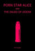 Porn Star Alice & The Dildo Of: .