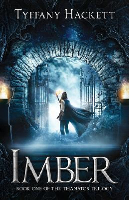 Imber: Book One of The Thanatos Trilogy by Tyffany Hackett