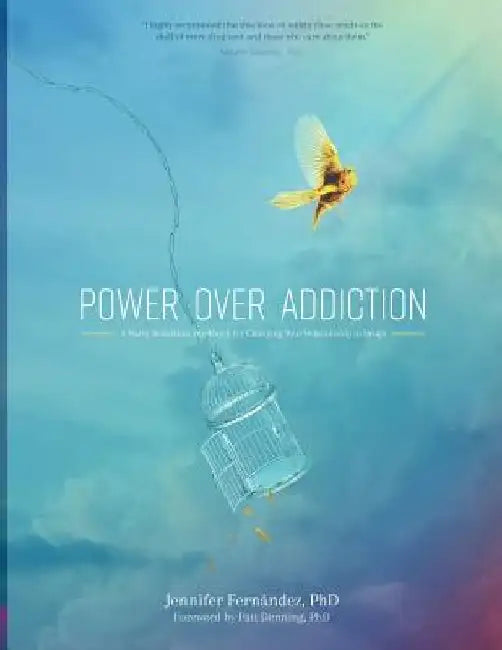 Power Over Addiction: A Harm Reduction Workbook for Changing Your Relationship with Drugs by Jennifer Fernandez