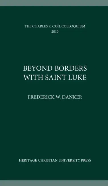 Beyond Borders with Saint Luke by Frederick W. Danker, Brad McKinnon