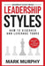 Leadership Styles: How To Discover And Leverage Yours by Mark Murphy