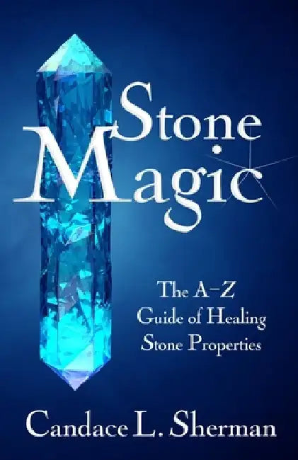 Stone Magic by Candace L. Sherman