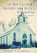 In My Father's House Are Many Mansions by Robert Paul Starbuck, Ron Starbuck, Kelly Mailen