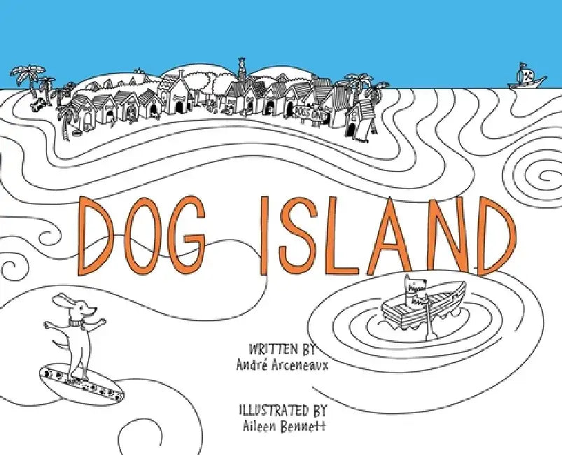 Dog Island by Andre Arceneaux