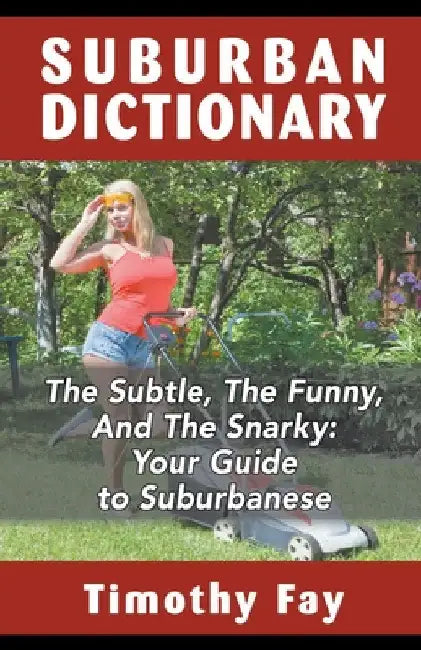 Suburban Dictionary by Timothy Fay
