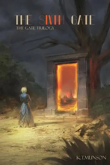 The Sixth Gate by K. T. Munson