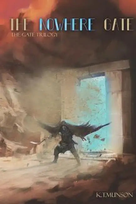 The Nowhere Gate by K. T. Munson