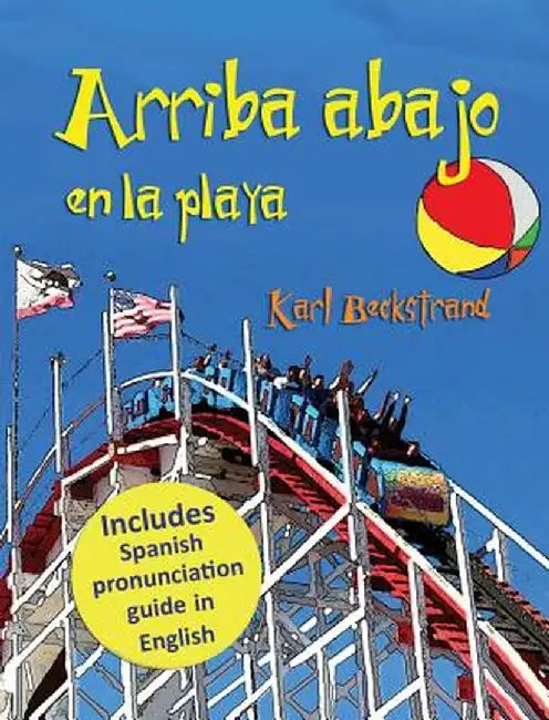 Arriba, Abajo En La Playa: Un Libro de Opuestos by Karl Beckstrand