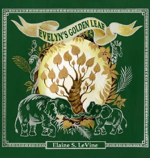 Evelyn's Golden Leaf by Elaine S. Levine