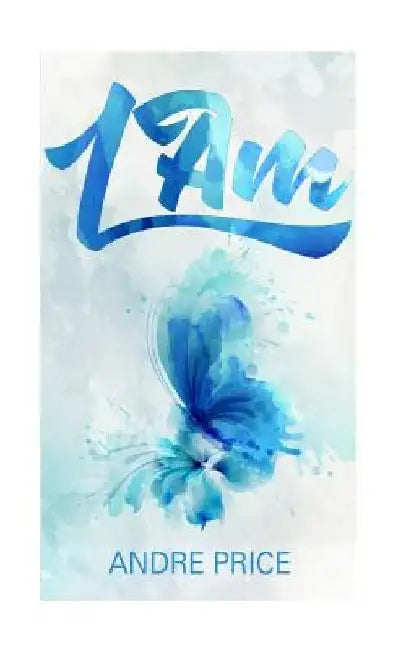 I Am by Andre Price