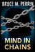 Mind in Chains by Bruce M. Perrin