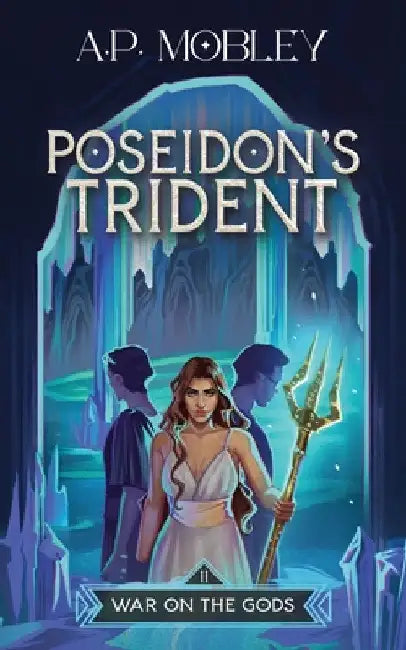 Poseidon's Trident by A. P. Mobley