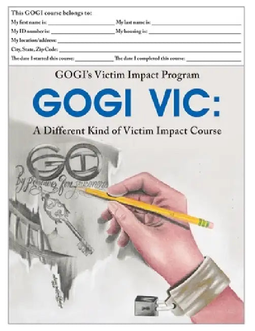 GOGI's Victim Impact Program: GOGI VIC: A Different Kind of Victim Impact Course by Taylor Coach