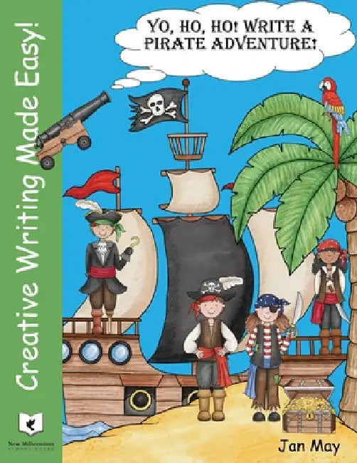 Yo, Ho, Ho! Write a Pirate's Adventure by Jan May