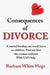 Consequences of Divorce by Barbara White Hege