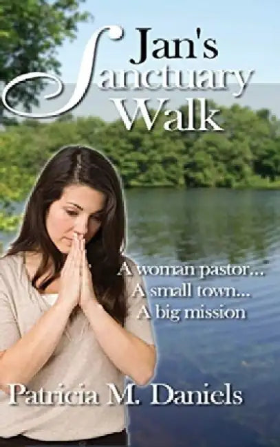 Jan's Sanctuary Walk by Patricia M. Daniels