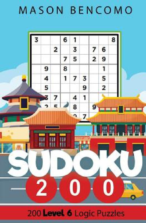 Sudoku 200: Level Up With These Hard Sudoku Puzzles by Mason Bencomo