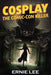 Cosplay: The Comic-Con Killer by Ernie Lee