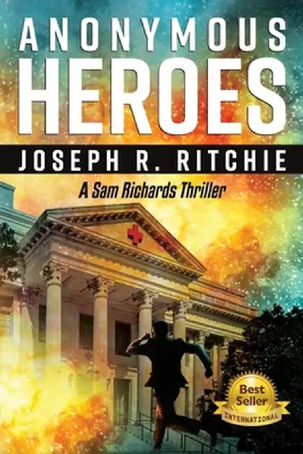 Anonymous Heroes by Joseph R. Ritchie