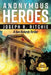 Anonymous Heroes by Joseph R. Ritchie