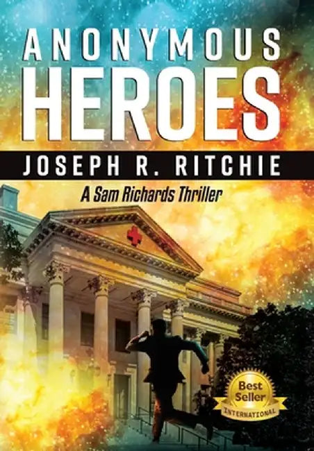 Anonymous Heroes by Joseph R. Ritchie