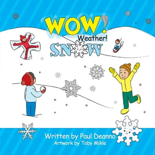 WOW! Weather! Snow by Paul Deanno