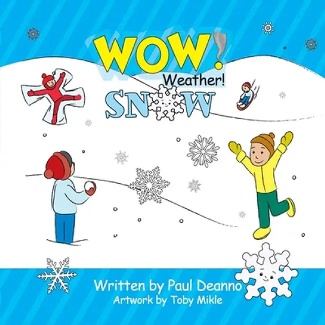 WOW! Weather! Snow by Paul Deanno