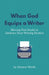 When God Equips a Writer: Moving Past Doubt to Embrace Your Writing Destiny by Deanne Welsh