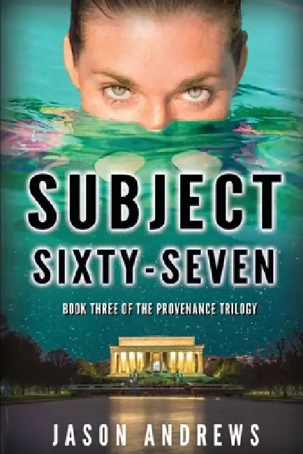 Subject Sixty-Seven by Jason Andrews