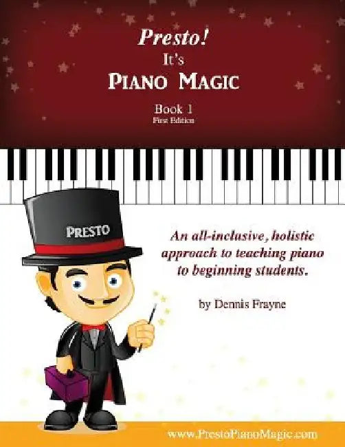 Presto! It's Piano Magic, Book 1 by Dennis Frayne
