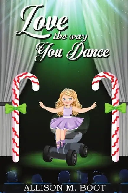 Love the Way You Dance by Allison M. Boot