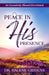 Peace In His Presence: An Excessively Blessed Devotional by Halene Giddens