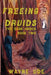 Freeing Druids by Marian Blue