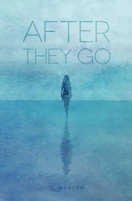 After They Go by J. Mercer