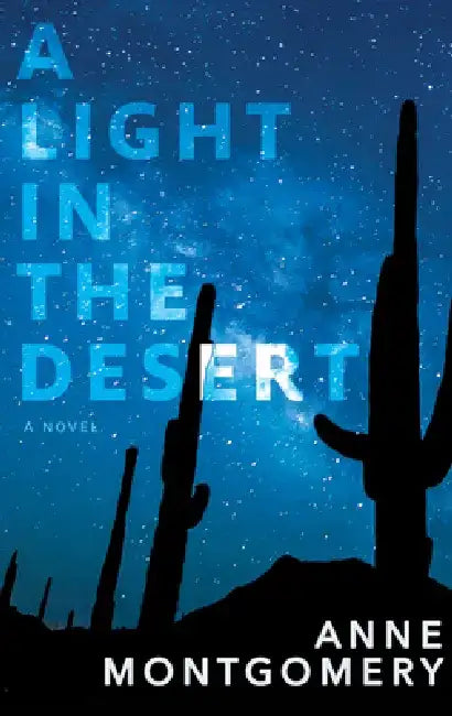 A Light in the Desert by Anne Montgomery