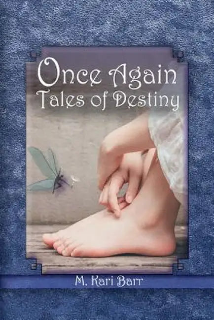 Once Again: Tales of Destiny by M. Kari Barr