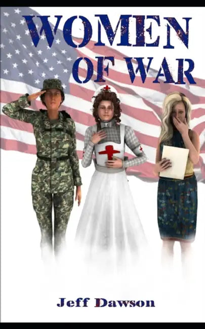 Women of War by Bobbi Lee Healey, Bev Harrison, Jeff Dawson