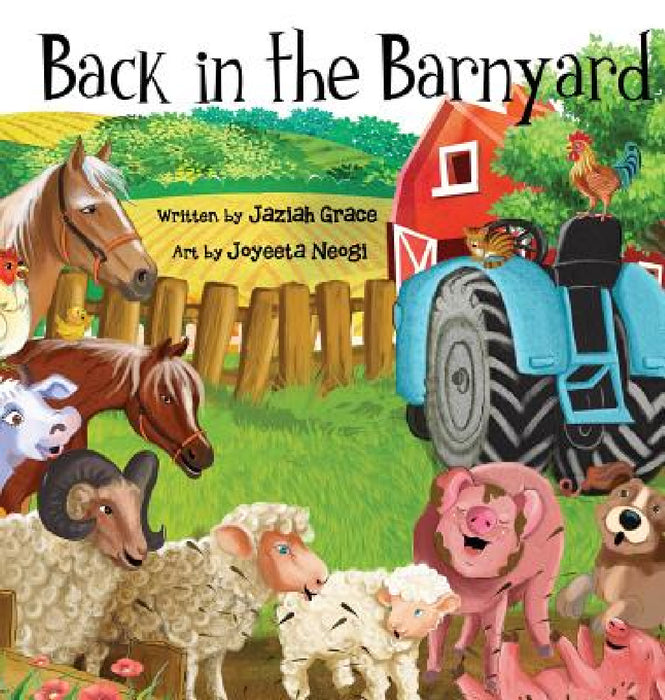 Back in the Barnyard by Jaziah Grace, Joyeeta Neogi