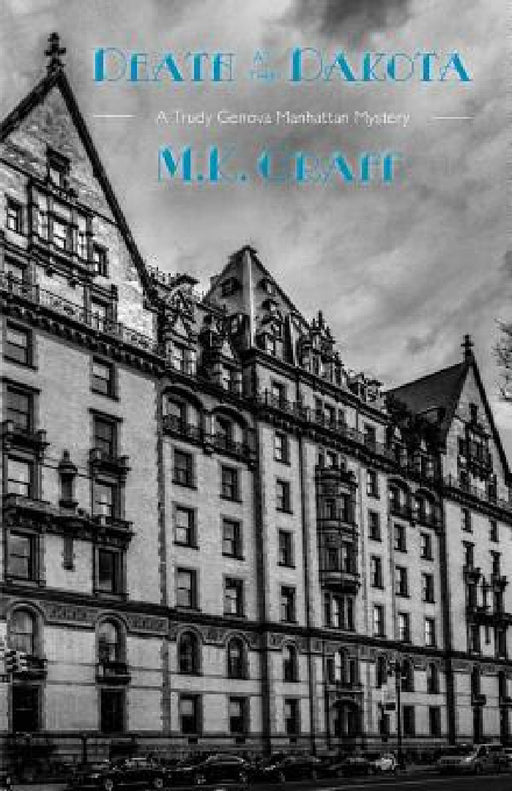 Death at the Dakota: A Trudy Genova Manhattan Mystery by M. K. Graff