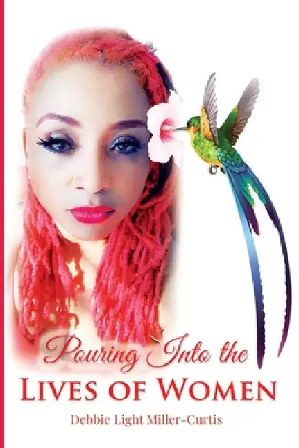 Pouring Into The Lives of Women by Debbie Miller Curtis
