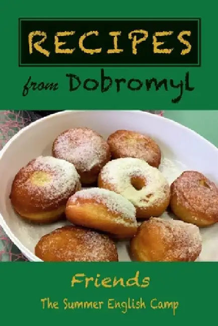 Recipes from Dobromyl by Arthur Kurzweil