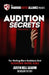 Audition Secrets Vol. 1: The Behind The Scenes Guidebook For Nailing More Auditions And Booking More Jobs by Justin Bell Guarini