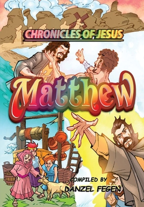 Matthew: Chronicles of Jesus by Danzel Fegen