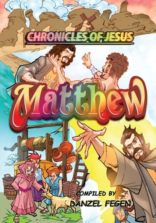 Matthew: Chronicles of Jesus by Danzel Fegen